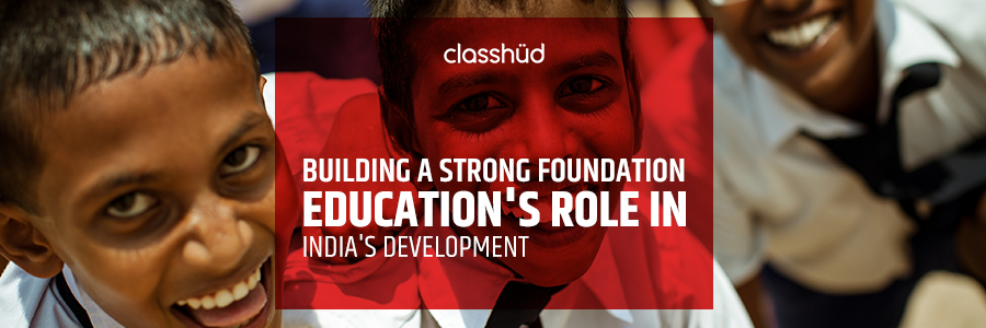 Building a Strong Foundation: Education's Role in India's Development