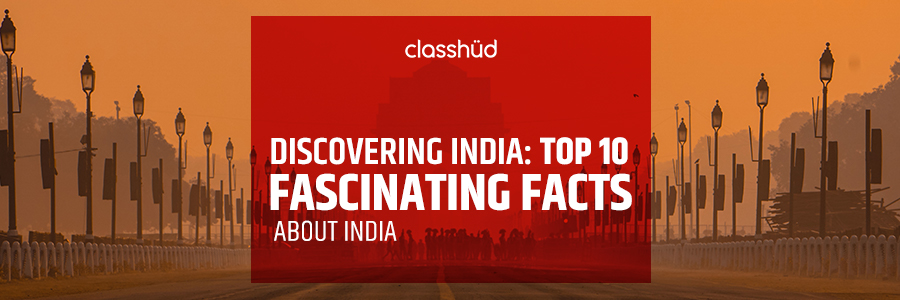 Discovering India: Top 10 Fascinating Facts about India